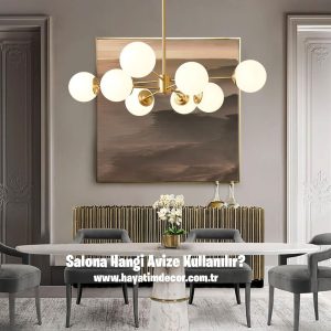 Salona Hangi Avize Kullanılır?
